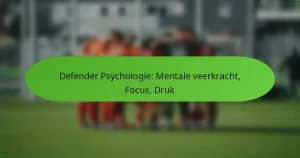featured-image-defender-psychologie-mentale-veerkracht-focus-druk