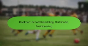 featured-image-doelman-schotafhandeling-distributie-positionering