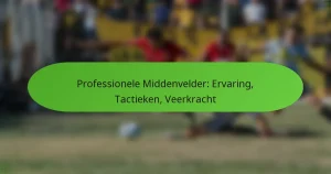 featured-image-professionele-middenvelder-ervaring-tactieken-veerkracht